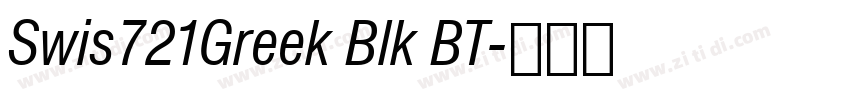 Swis721Greek Blk BT字体转换